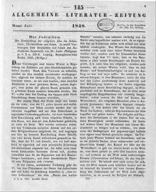 Philippson, L.: Die Entwicklung der religiösen Idee im Judenthum, Christenthum und Islam. In zwölf Vorlesungen über Geschichte und Inhalt des Judenthums. Leipzig: Baumgärtner 1847