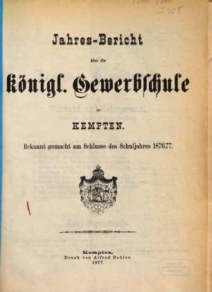 Jahresbericht über die Königliche Gewerbeschule in Kempten, 1876/77