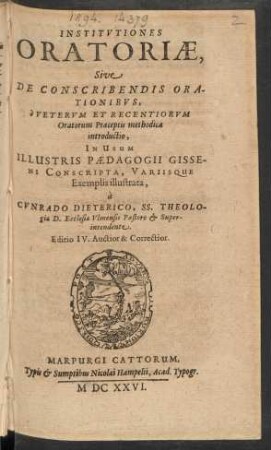 Institutiones Oratoriae, Sive De Conscribendis Orationibus, e Veterum Et Recentiorum Oratorum Praeceptis methodica introductio