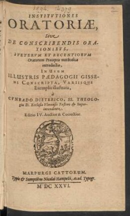 Institutiones Oratoriae, Sive De Conscribendis Orationibus, e Veterum Et Recentiorum Oratorum Praeceptis methodica introductio
