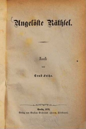 Ungelöste Räthsel : Novelle
