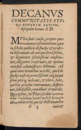 Decanus Communitatis Studii Bonarum Artium, discipulus harum S. D.