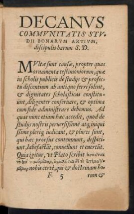 Decanus Communitatis Studii Bonarum Artium, discipulus harum S. D.