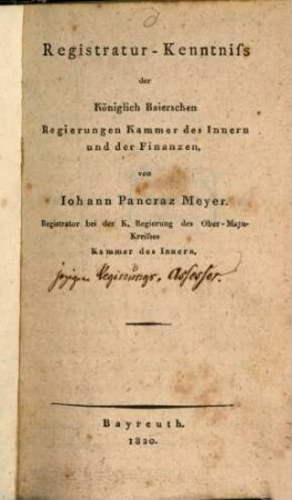 Registratur-Kenntniss der Königlich Baierischen Regierungen Kammer des Innern und der Finanzen