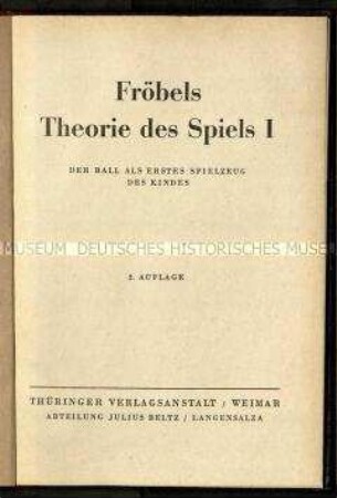 "Theorie des Spiels" als Kernstück Fröbelscher Pädagogik