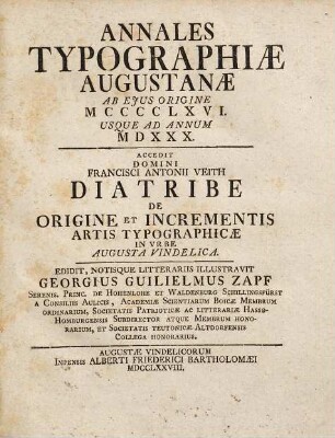 Annales Typographiæ Augustanæ Ab Ejus Origine MCCCCLXVI. Usque Ad Annum MDXXX.