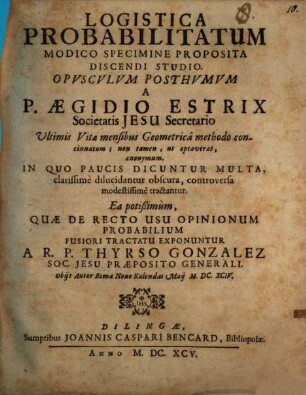 Logistica Probabilitatum Modico Specimine Proposita Discendi Studio : Opusculum Posthumum
