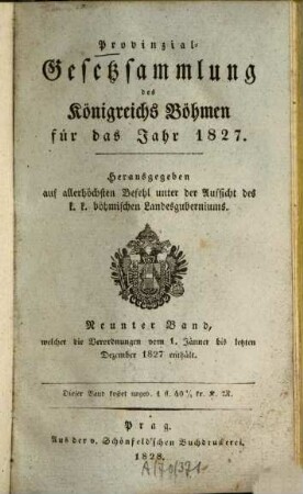 Provinzialgesetzsammlung des Königreichs Böhmen : für d. Jahr. 9. 1827 (1828)
