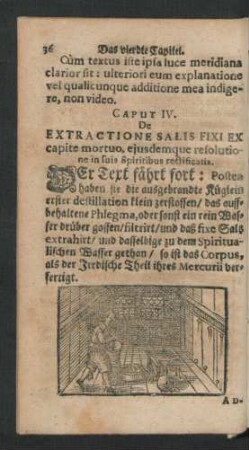 Caput IV. De Extractione Salis Fixi Ex capite mortuo, eiusdem resolutione in suis Spiritibus rectificatis.