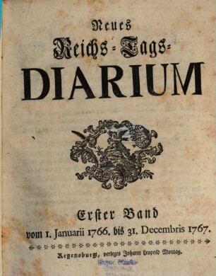 Neues Reichstagsdiarium. 1. 1766/67 (1767)