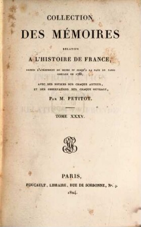 Collection des mémoires relatifs à l'histoire de France, 35. Introduction aux mémoires relatifs à la Fronde. Mémoires du Comte de Brienne, Tome I