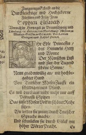 Zueignugns Schrift an die Durchleuchtige und Hochgeborne Fürstinn und Frau/ Frau Sophin Elisabeth/ Vermählte Hertzogin zu Braunschweig [...]