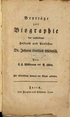 Beyträge zur Biographie des verstorbenen Hofrath und Professor Dr. Johann Gottlieb Gleditsch