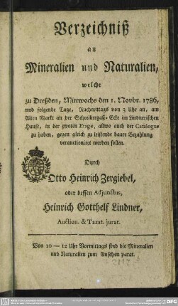 Verzeichniß an Mineralien und Naturalien, welche zu Dreßden, Mittwochs den 1. Novbr. 1786, ...verauctionirt werden sollen