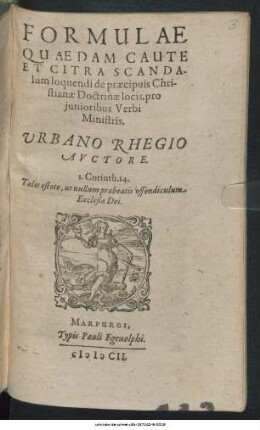 Formulae Quaedam Caute Et Citra Scandalum loquendi de praecipuis Christianae Doctrinae locis, pro iunioribus Verbi Ministris