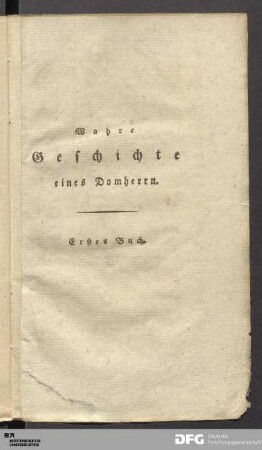 Wahre Geschichte eines Domherrn. Erstes Buch.