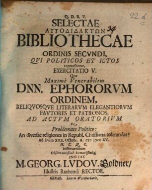 Selectae Autodidaktōn Bibliothecae Ordinis Secvndi, Qvi Politicos Et ICtos repraesentat, Exercitatio V.