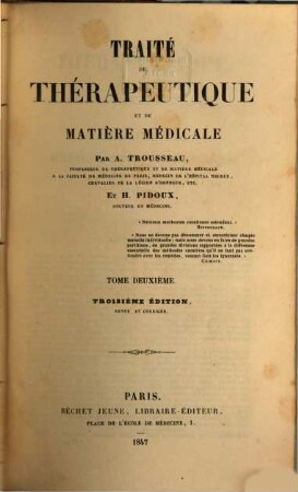 Traité de thérapeutique et de matière médicale : Par Armand Trousseau et H. Pidoux, 2
