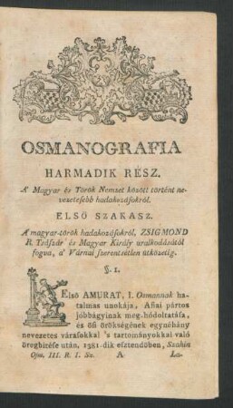 Harmadik Rész. A' Magyar és Török Nemzet között történt nevezetesebb hadakozásokról