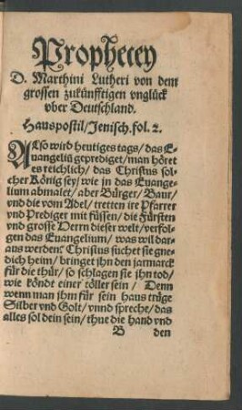Prophecey D. Marthini Lutheri von dem grossen zukünfftigen unglück uber Deutschland.