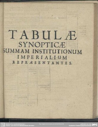 Tabulae Synopticae Summam Institutionum Imperialium Repraesentantes