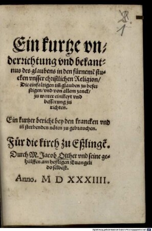 Ein kurtze underrichtung und bekantnus des glaubens ... Für die Kirch zu Eßlingen