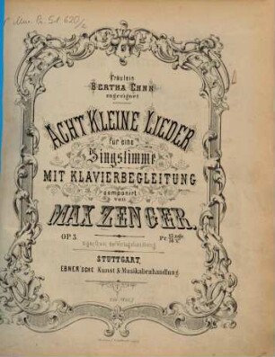 Acht kleine Lieder : für 1 Singstimme mit Klavierbegl. ; op. 3