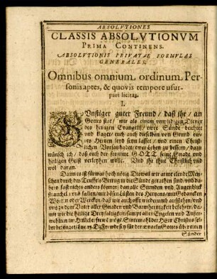 Classis Absolutionum Prima Continens Absolutionis Privatae Formulas Generales. Omnibus omnium ordinum Personis aptes, & quovis tempore usurpari licitas.