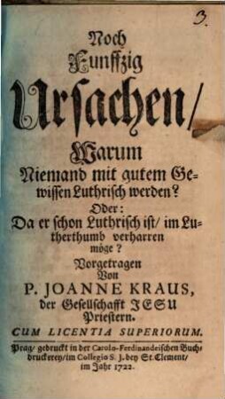 Noch 50 Ursachen, warum Niemand mit gutem Gewissen lutherisch werden möge