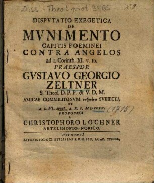 Dispvtatio Exegetica De Mvnimento Capitis Foeminei Contra Angelos ad I. Corinth. XI. v. 10.