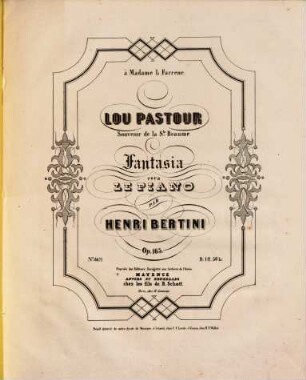 Lou pastour : souvenir de la Ste. Beaume ; fantasia pour le piano ; op 163