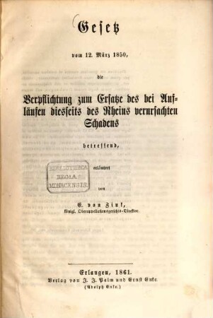 Gesetz vom 12. März 1850, die Verpflichtung zum Ersatze des bei Aufläufen diesseits des Rheins verursachten Schadens betreffend