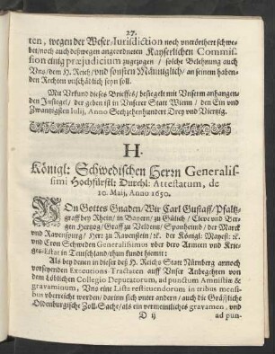 H. Königl: Schwedischen Herrn Generalissimi Hochfürstl: Durchl: Attestatum, de 10. Maij, Anno 1650.