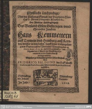 Christliche Leichpredigt ... bey adelicher Leichbegängnüß des ... Hans Kemmettern ...