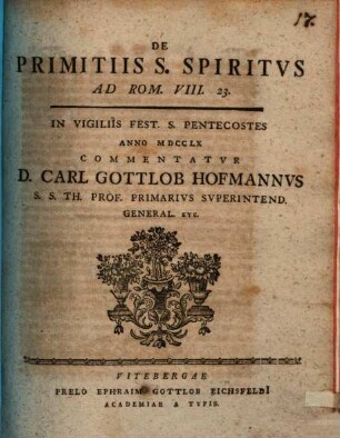 De primitiis S. Spiritus, ad Rom. VIII, 23. commentatur Car. Gottlob Hofmann