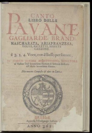 Carlo Farina: Libro delle pavane, gagliarde, brand: mascherata ... a 2. 3. 4. Voce, con il Basso per sonare ... Canto