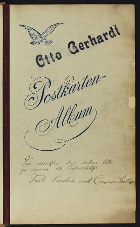 Postkartenalbum von Otto Gerhardt : Postkartenalbum von Otto Gerhardt. Leineneinband, beschichtet und geprägt; 41,5 x 28 x 4,5 cm (ab 1904). Dresden: SLUB/DF 2009.E.26