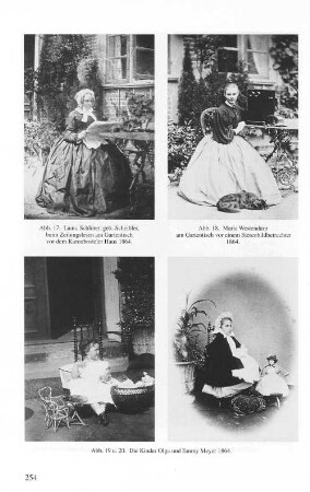 Abb. 17. Laura Schlüter, geb. Scheibler, beim Zeitungslesen am Gartentisch vor dem Karoxbosteler Haus 1864. Abb. 18. Maria Westendarp am Gartentisch vor einem Stereobildbetrachter 1864. Abb. 19 u. 20. Die Kinder Olga und Emmy Meyer 1864.