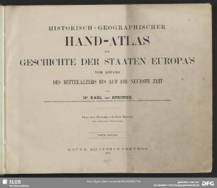 2: Historisch-geographischer Hand-Atlas zur Geschichte der Staaten Europa's vom Anfang des Mittelalters bis auf die neueste Zeit