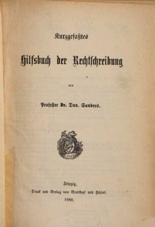 Kurzgefaßtes Hilfsbuch der Rechtschreibung
