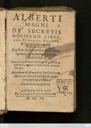 Alberti Magni De Secretis Mulierum Libellus : Scholiis Auctus, & a mendis repurgatus