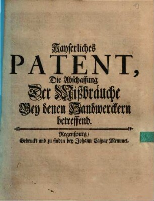 Kayserliches Patent, Die Abschaffung Der Mißbräuche Bey denen Handwerckern betreffend