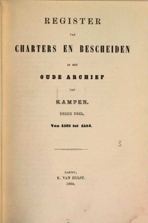 Register van charters en bescheiden in het oude archief van Kampen, III