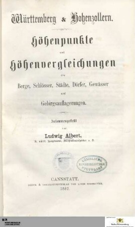 Württemberg & Hohenzollern: Höhenpunkte und Höhenvergleichungen der Berge, Schlösser, Städte, Dörfer, Gewässer und Gebirgsauflagerungen