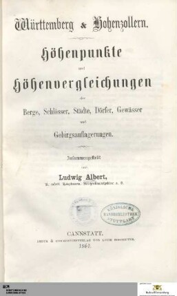 Württemberg & Hohenzollern: Höhenpunkte und Höhenvergleichungen der Berge, Schlösser, Städte, Dörfer, Gewässer und Gebirgsauflagerungen