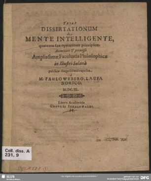 Trias Dissertationum de Mente Intelligente, quatenus suae operationis principium
