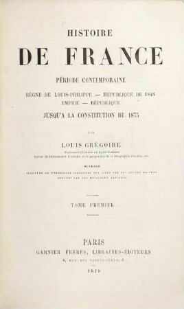Histoire de France Période contemporaine : Règne de Louis-Philippe - République de 1848 Empire-République jusqu‛à la constitution de 1875, I