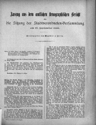Auszug aus dem amtlichen stenographischen Bericht über die Stadtverordneten-Versammlung am 27. September 1888
