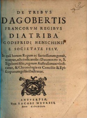 De tribus Dagobertis Francorum regibus diatriba