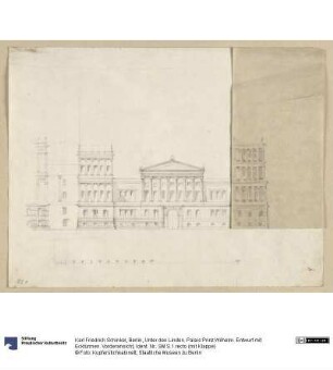 Berlin, Unter den Linden. Palais Prinz Wilhelm. Entwurf mit Ecktürmen. Vorderansicht